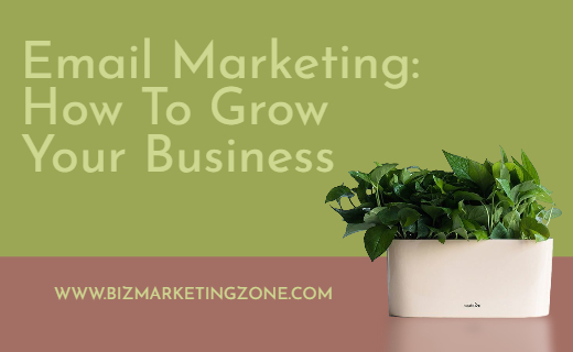 Email Marketing How To Grow Your Business