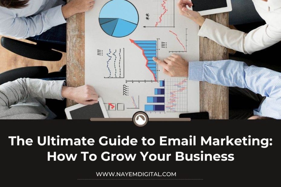 The Ultimate Guide to Email Marketing How To Grow Your Business